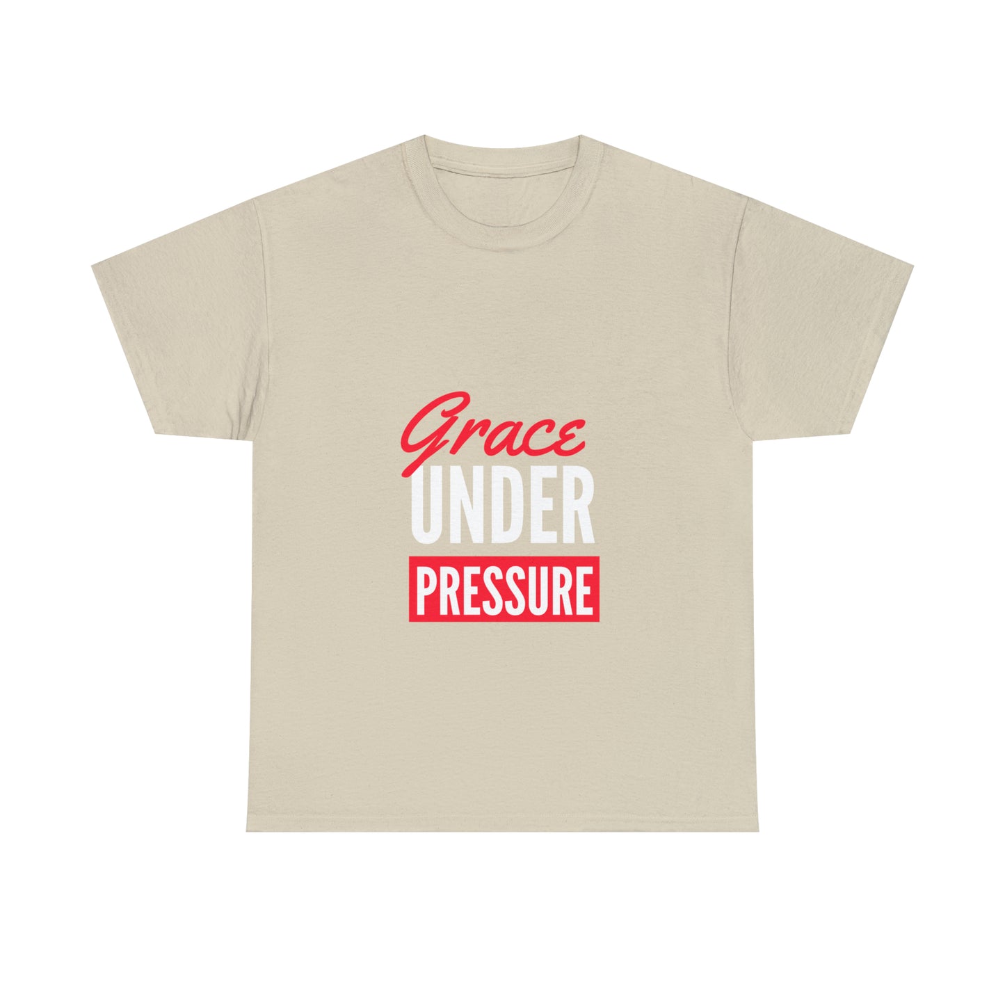 Grace Under Pressure Unisex Heavy Cotton Tee