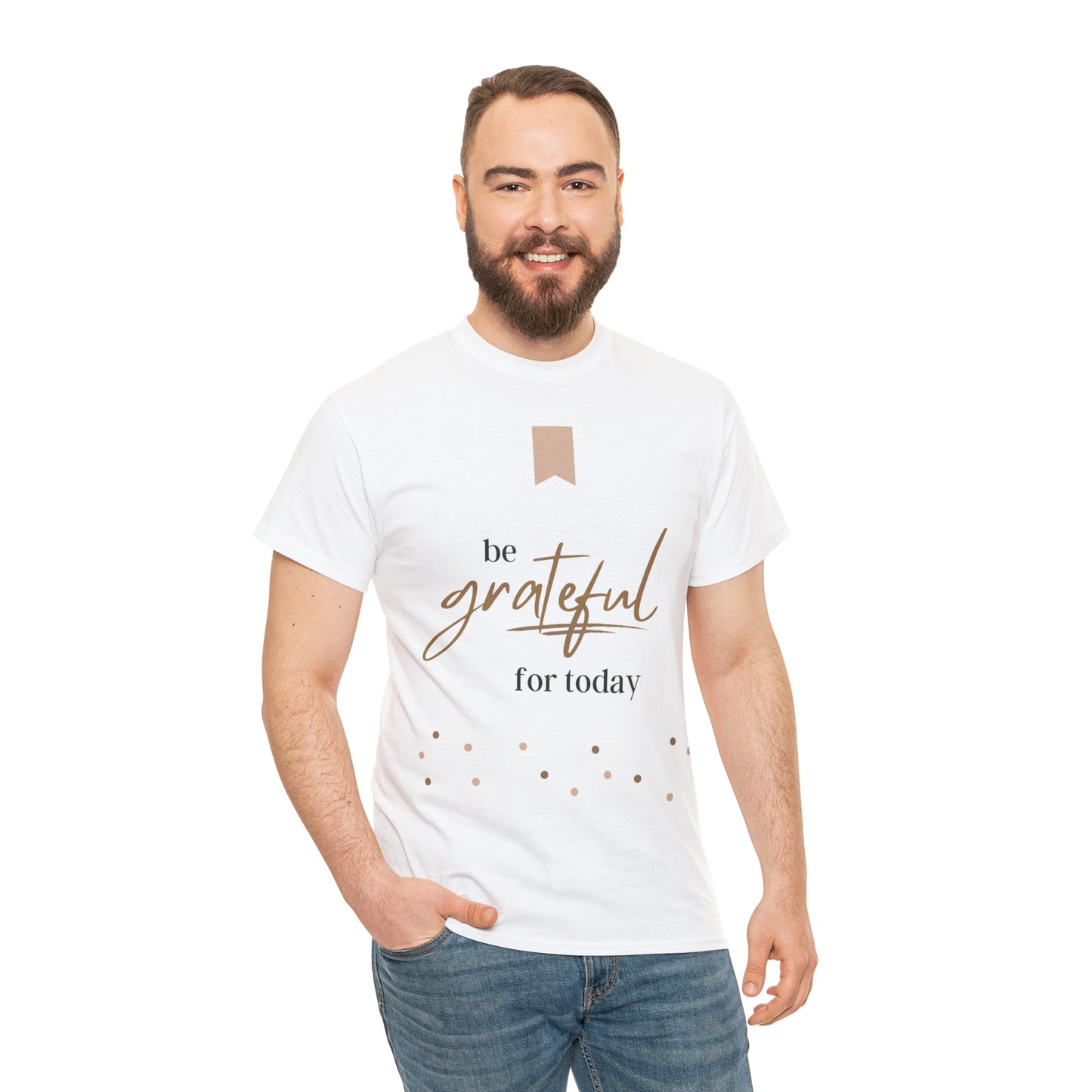 Be Grateful for Today Unisex Heavy Cotton Tee