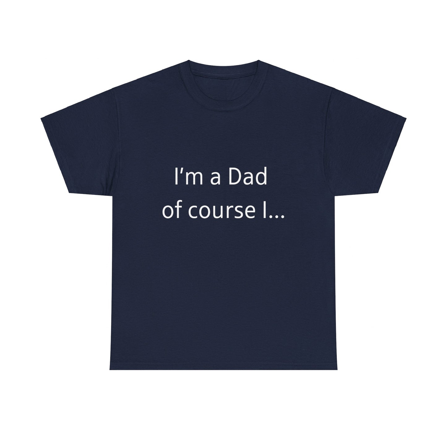 I'm A Dad  Unisex Heavy Cotton Tee