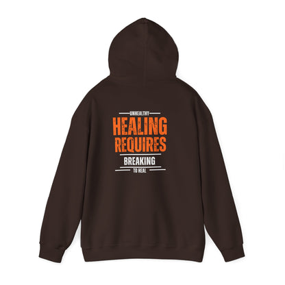 Unhealthy Healing Requires Breaking to Heal Hoodies