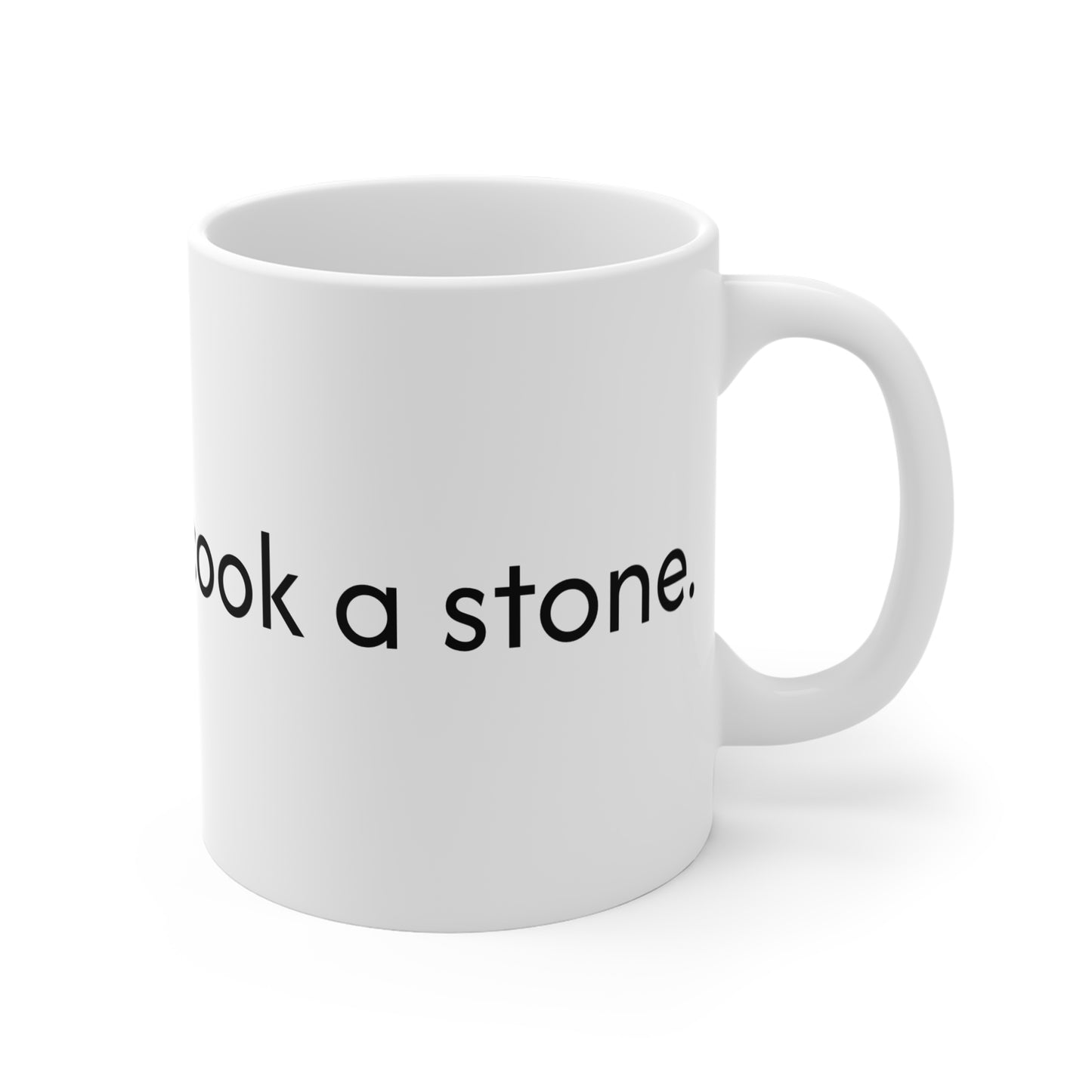 Patience can cook a stone Mug 11oz