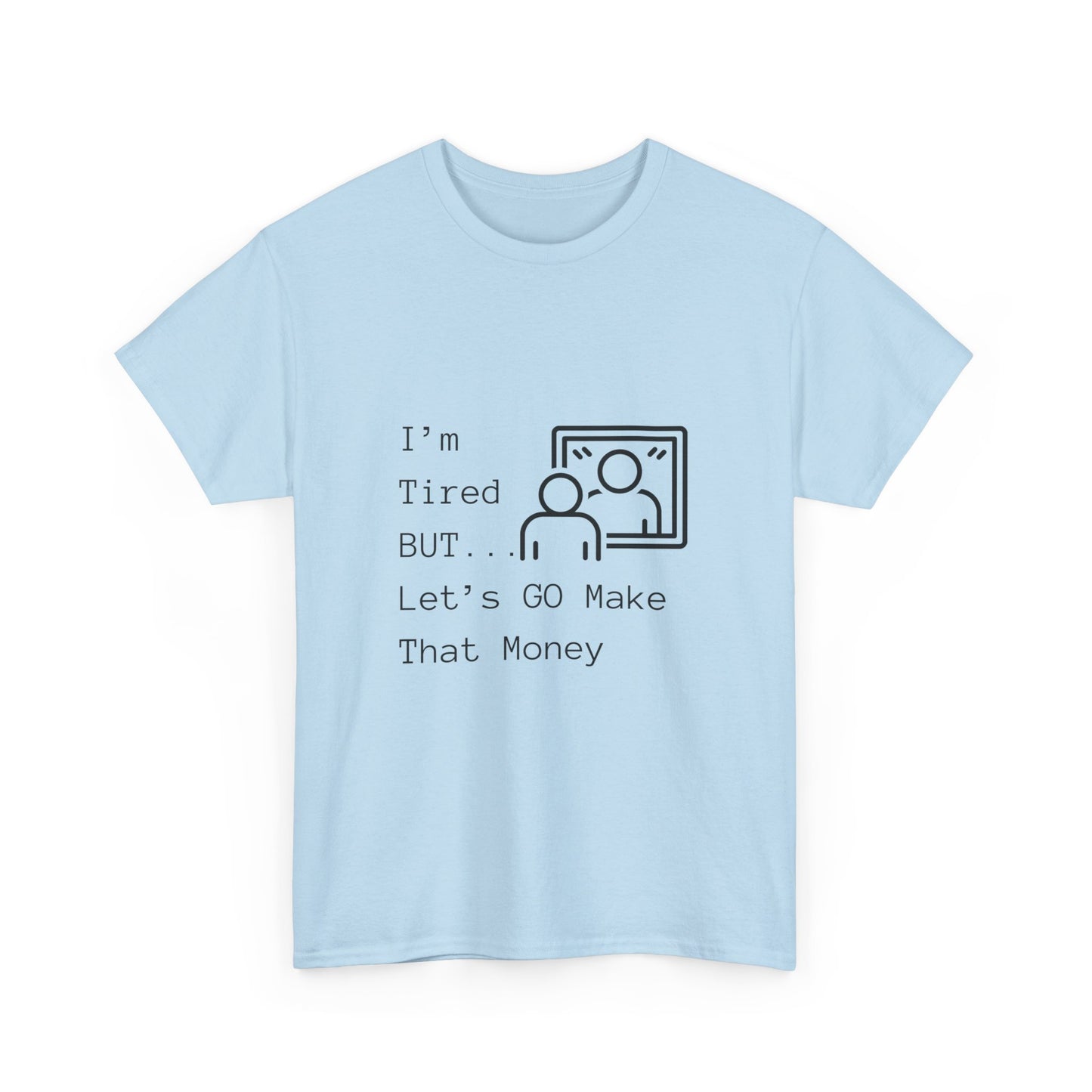 Let's Go Make Money Unisex Heavy Cotton Tee