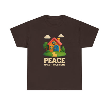 Peace Make It Your Home T-shirt
