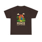 Peace Make It Your Home T-shirt