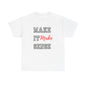 Make it Make Sense t-shirts