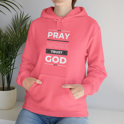 Pray Work Trust God Hoodie