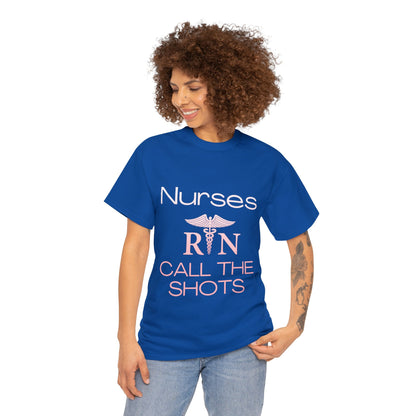 Nurses Call the Shots Unisex Heavy Cotton Tee