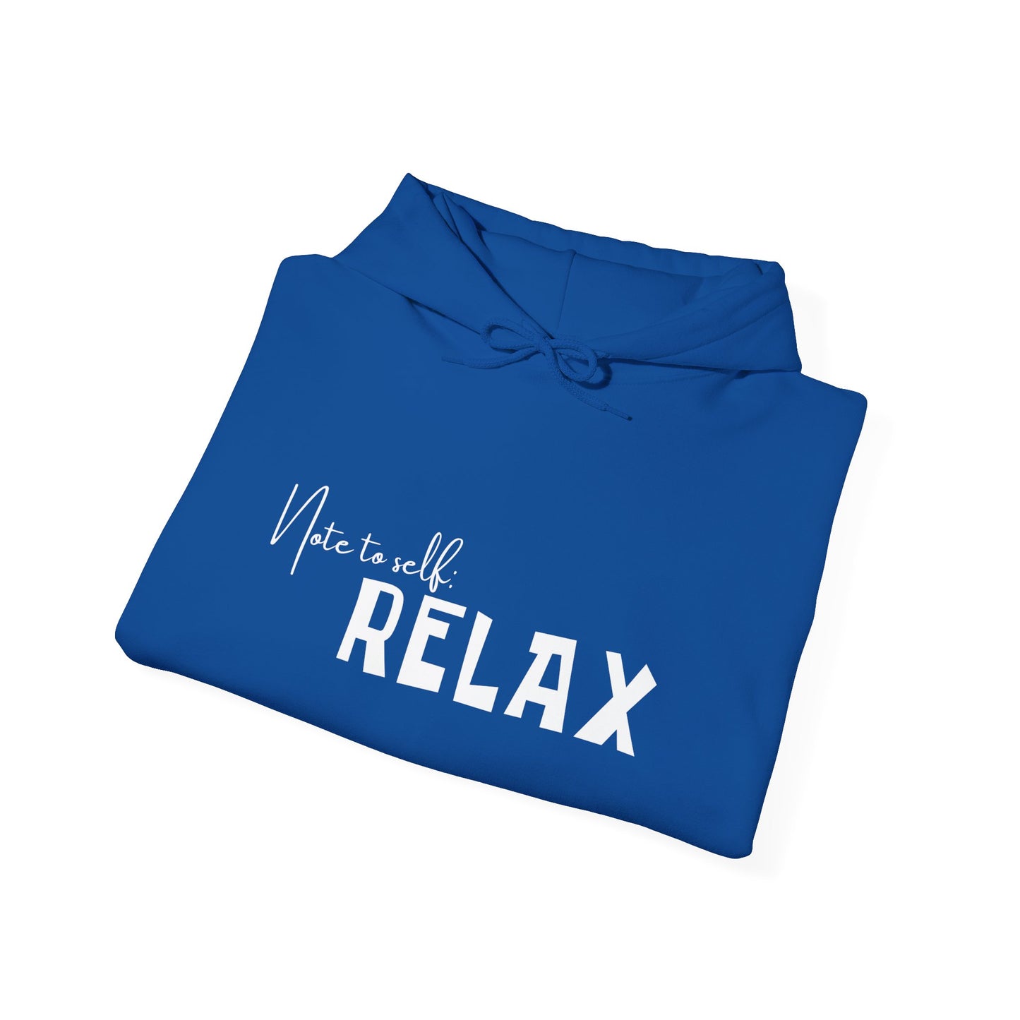 Note to self: Relax Hoodie