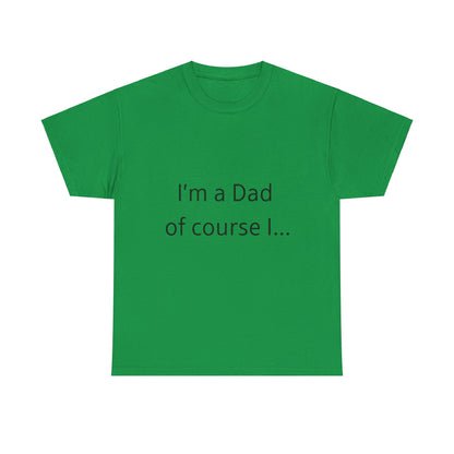 I'm A Dad  Unisex Heavy Cotton Tee