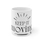 Keep It Moving Mug 11oz