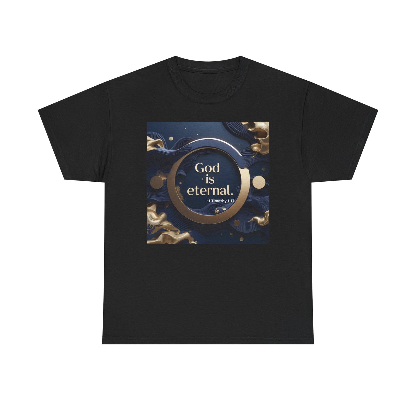 God is Eternal Tee