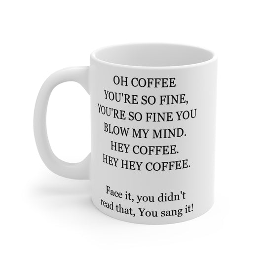 Hey Coffee Mug 11oz