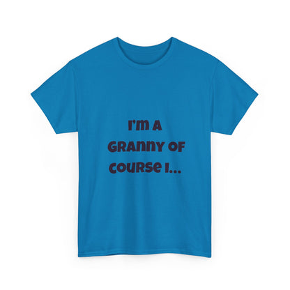 I’m a Granny of course I…