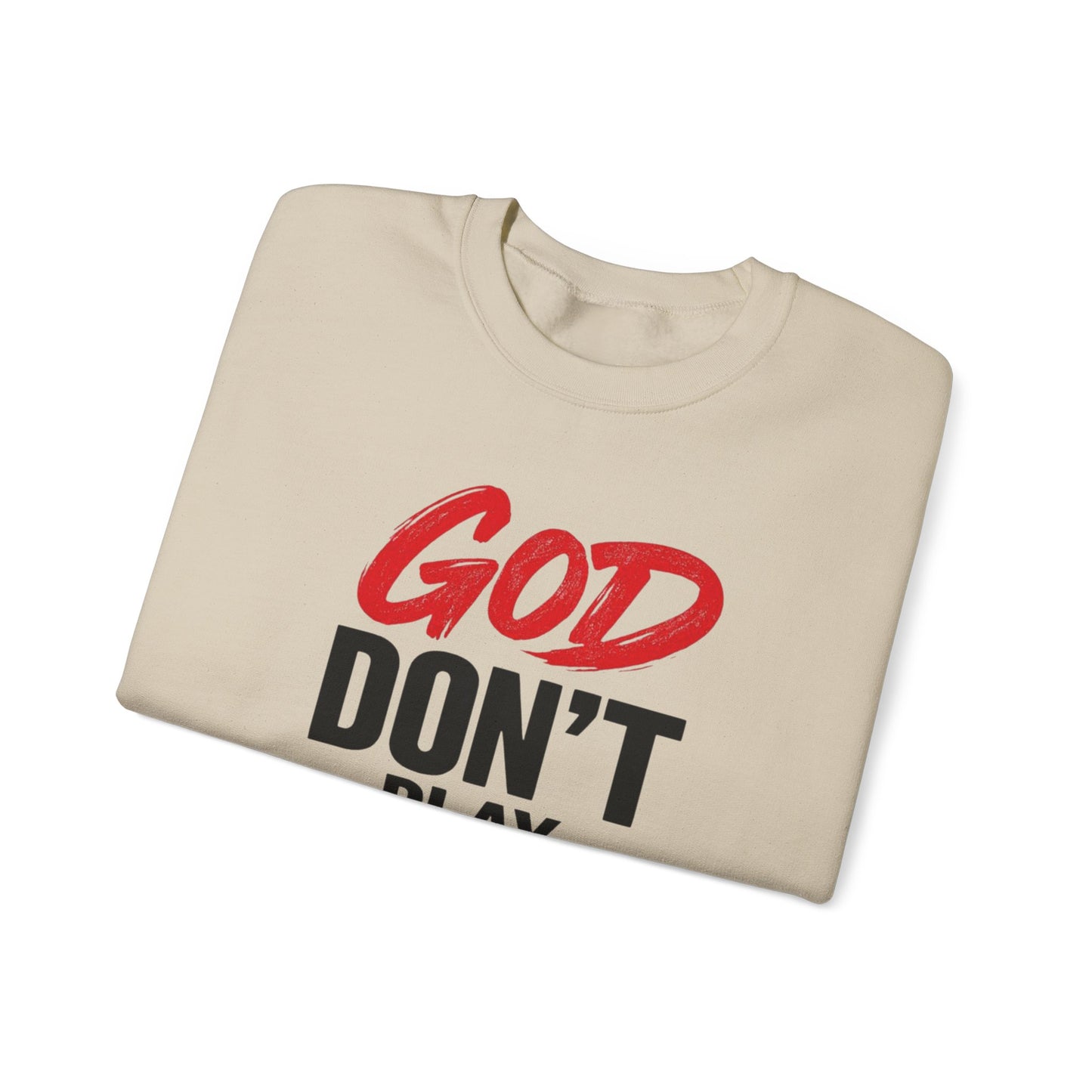 God Don't Play About Me Sweatshirt NDEYE