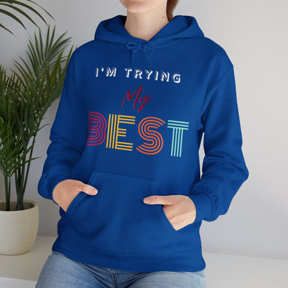 I'm Trying My Best Hoodie