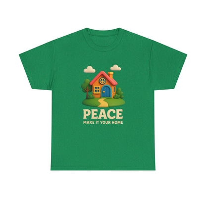 Peace Make It Your Home T-shirt