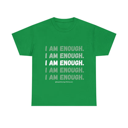 I am enough  Unisex Heavy Cotton Tee