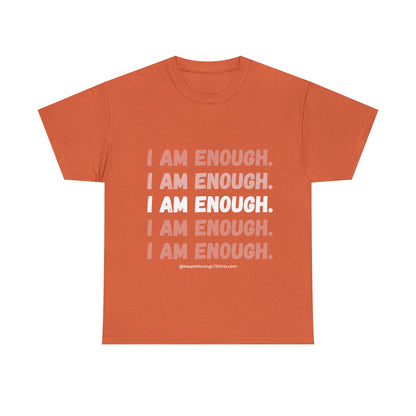 I am enough  Unisex Heavy Cotton Tee