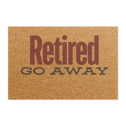 Retired Go Away Doormat