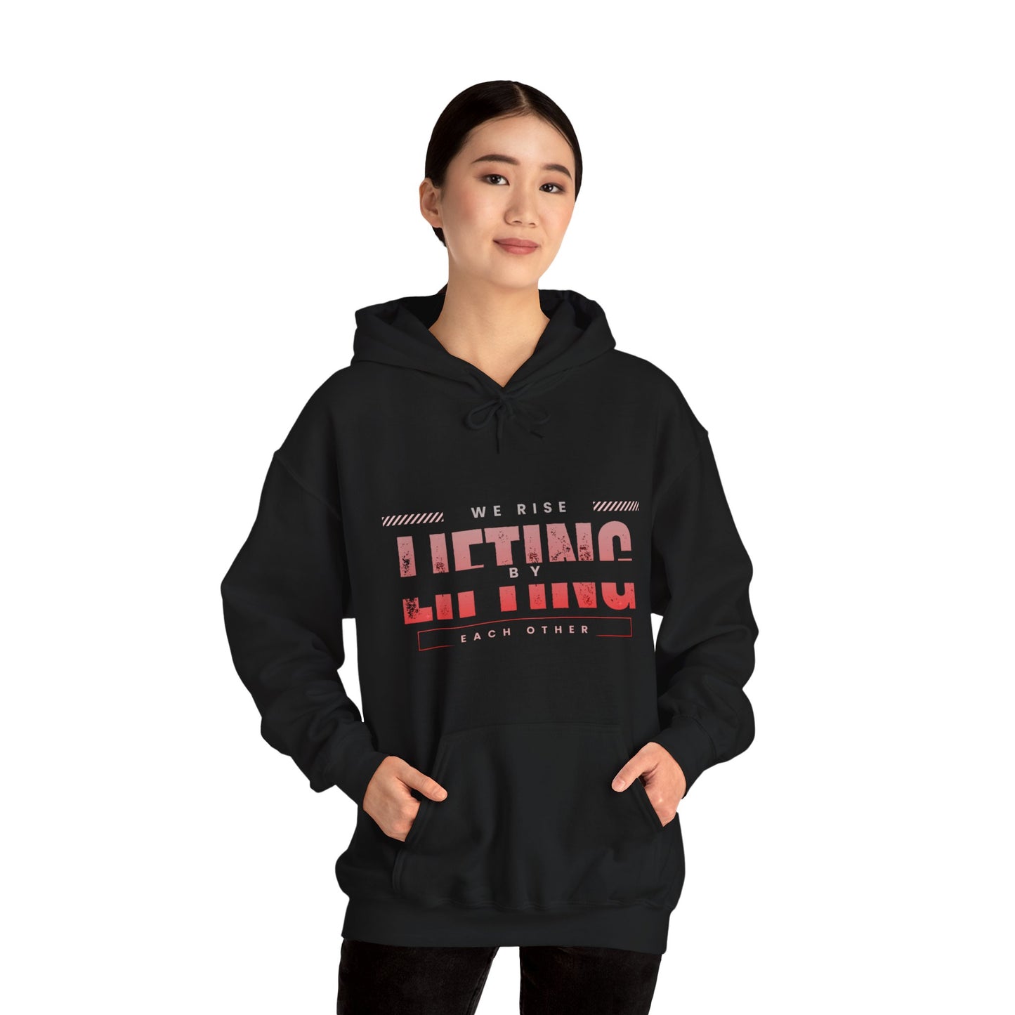 We Rise By Lifting Others  Hoodie