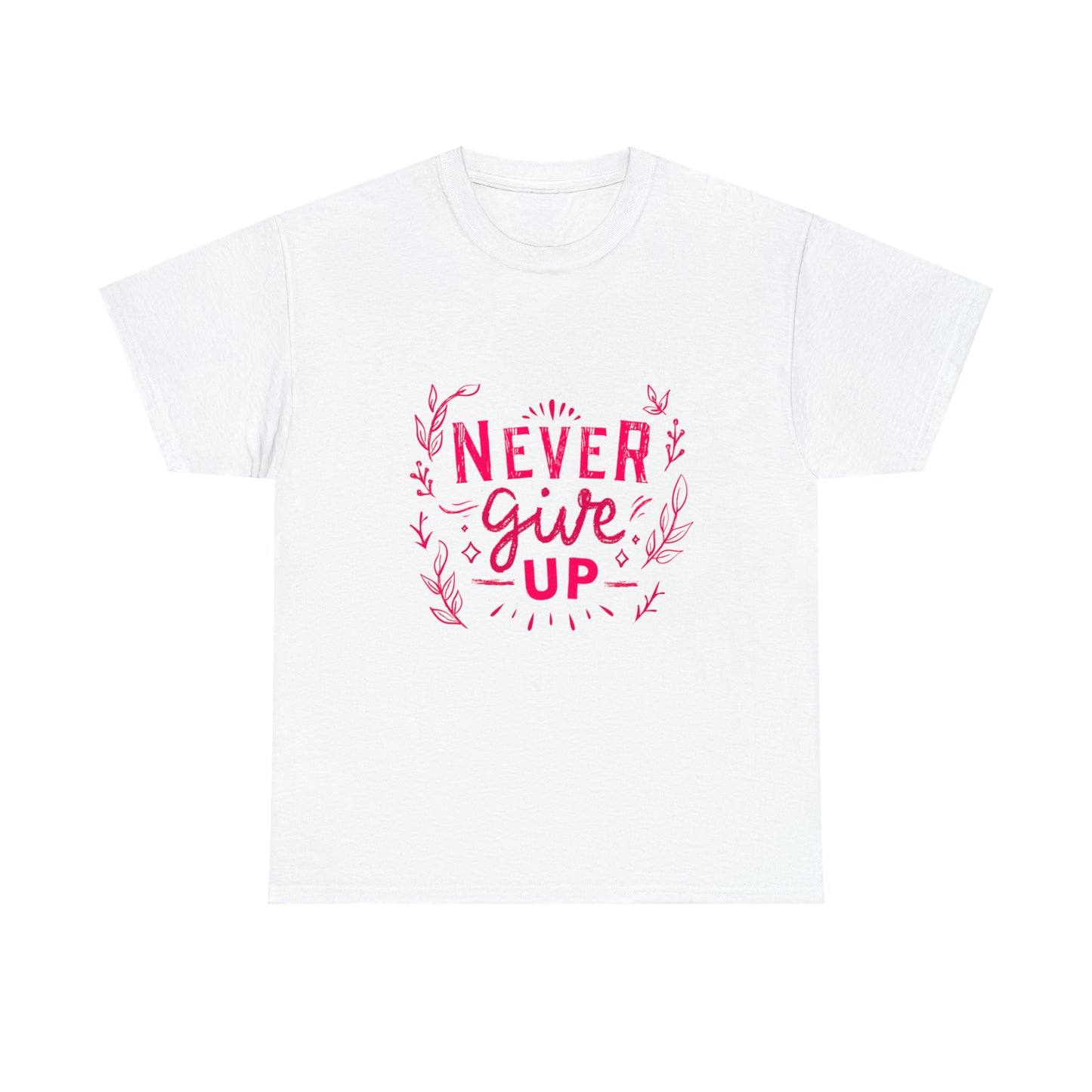 Never Give Up Unisex Heavy Cotton Tee