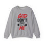 God Don't Play About Me Sweatshirt NDEYE
