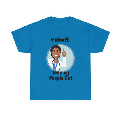 Midwife Helping People Out  Unisex Heavy Cotton Tee