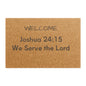 We Serve the Lord Joshua 24:15 Doormat