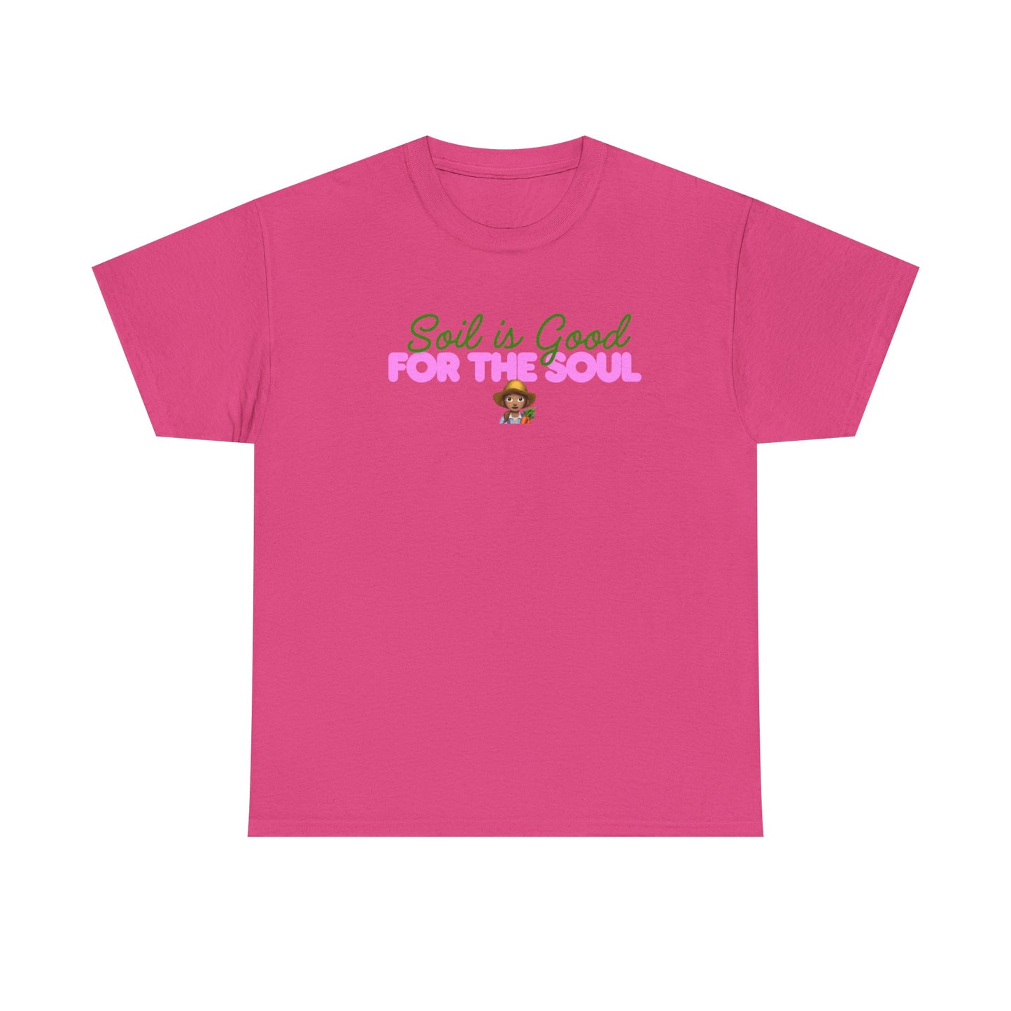 Soil is Good for the Soul T-shirt