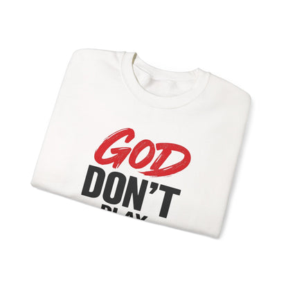 God Don't Play About Me Sweatshirt NDEYE