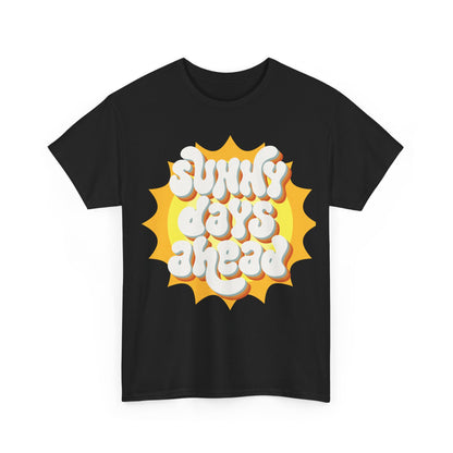 Sunny Days ahead LifeUnisex Heavy Cotton Tee