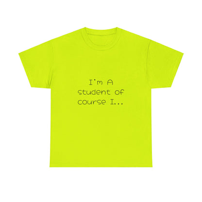 I'm a Student Unisex Heavy Cotton Tee