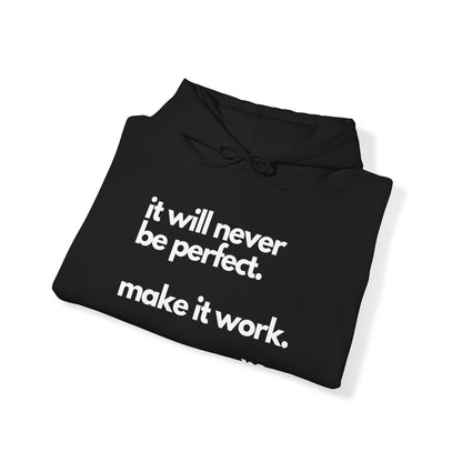 It’s not perfect make it work - Life Unisex Heavy Blend™ Hooded Sweatshirt