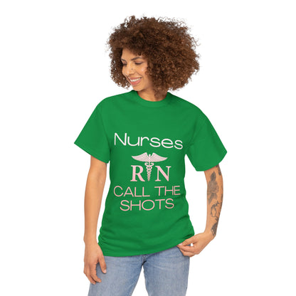 Nurses Call the Shots Unisex Heavy Cotton Tee