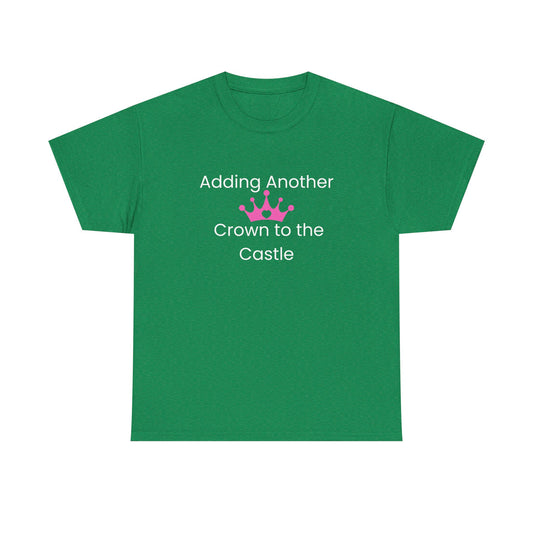 Adding a New Crown to the Castle T-shirt