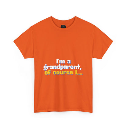 I’m a Grandparent of course I…