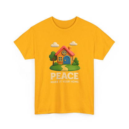 Peace Make It Your Home T-shirt
