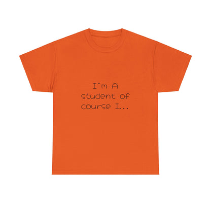 I'm a Student Unisex Heavy Cotton Tee