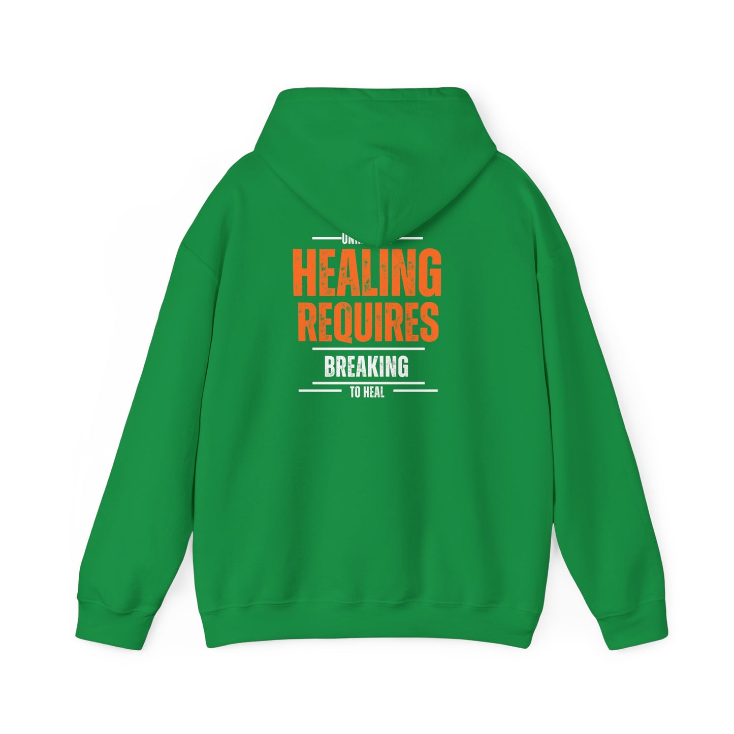 Unhealthy Healing Requires Breaking to Heal Hoodies