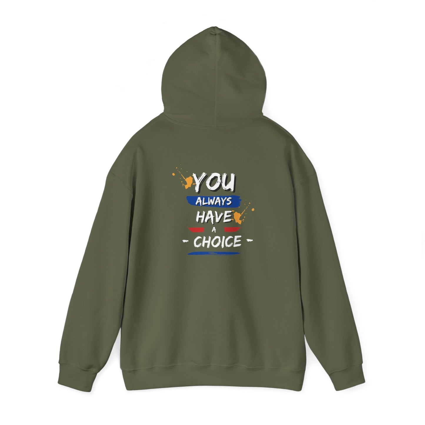 You Always Have a Choice HOODIE