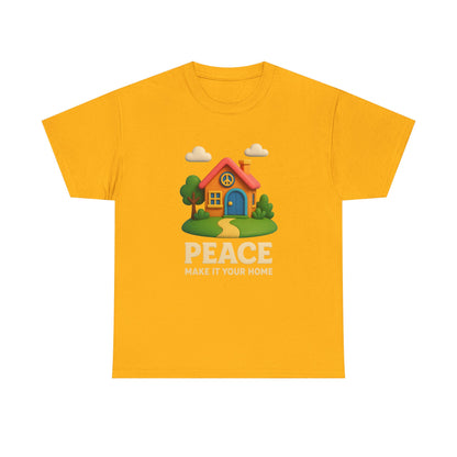Peace Make It Your Home T-shirt