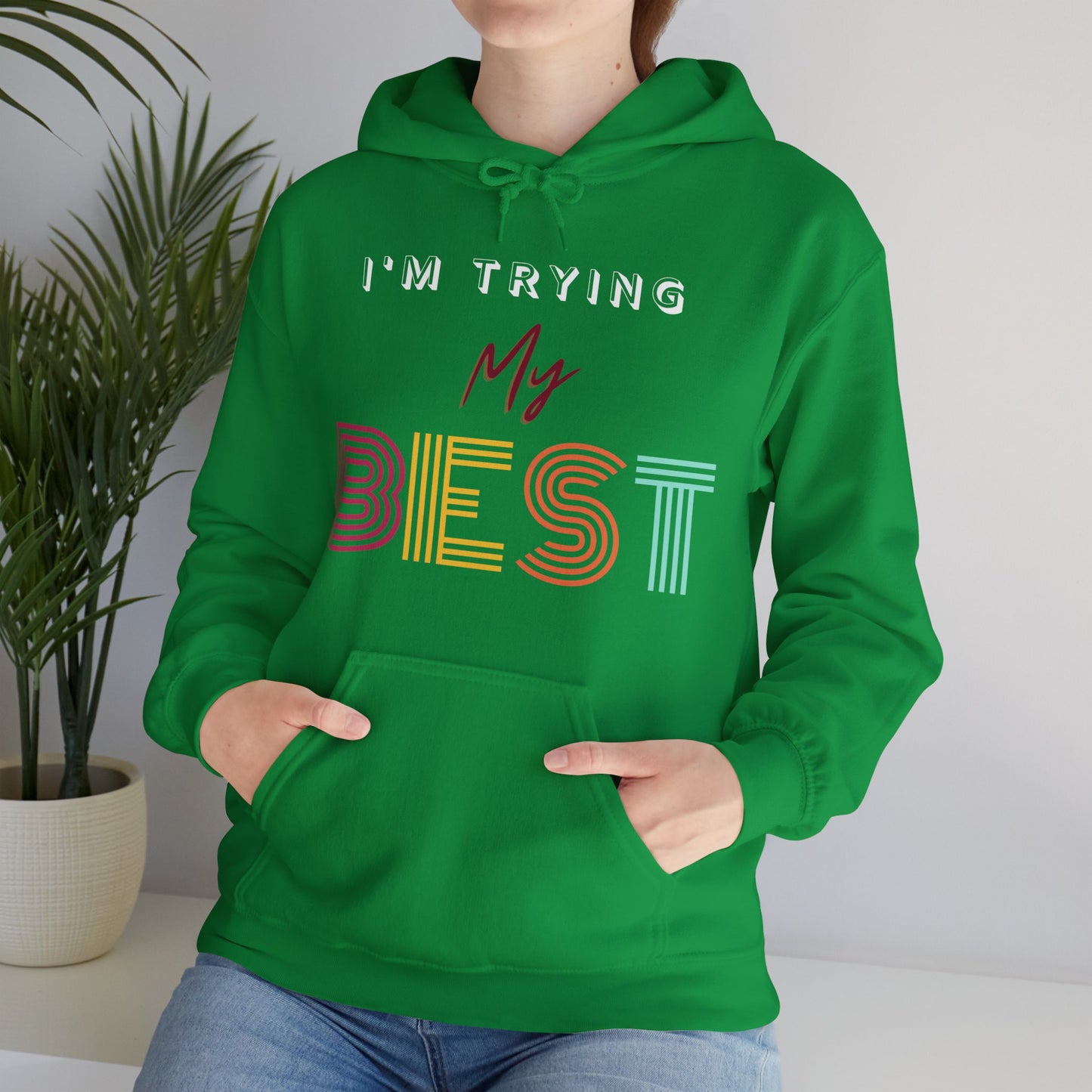 I'm Trying My Best Hoodie