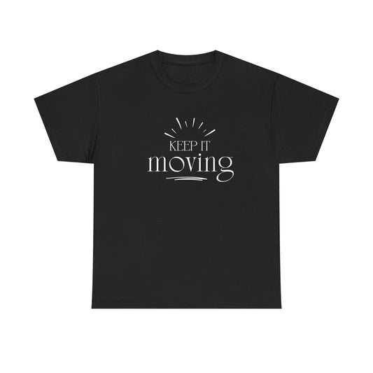 Keep It Moving T-shirt