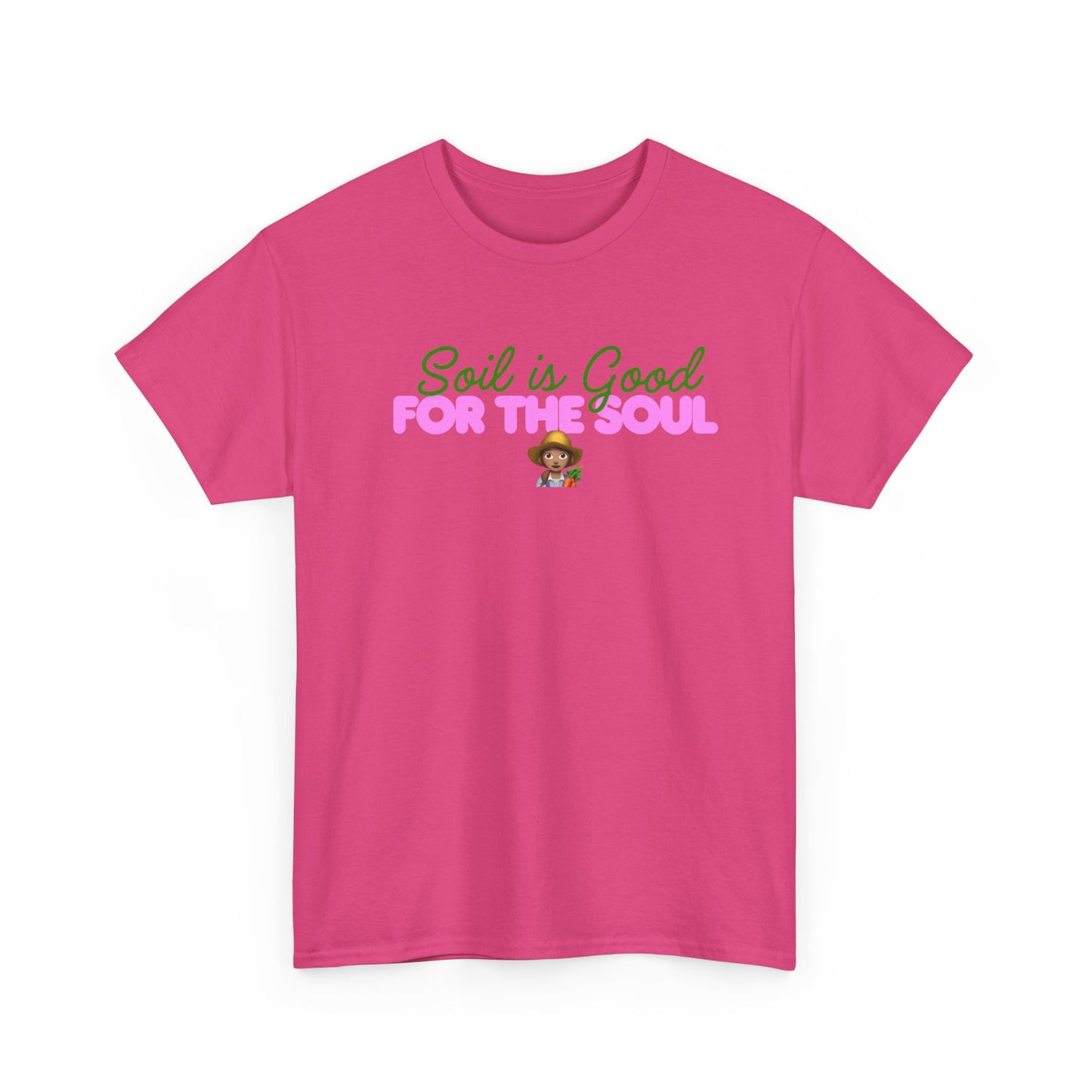 Soil is Good for the Soul T-shirt