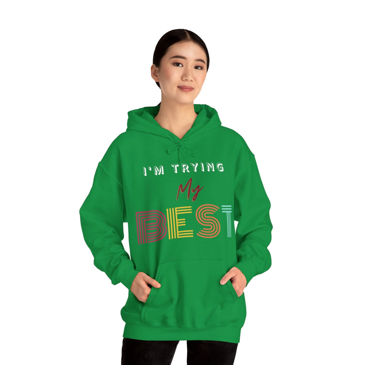 I'm Trying My Best Hoodie