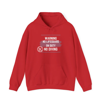 No Lifeguard on Duty No Diving Hoodie