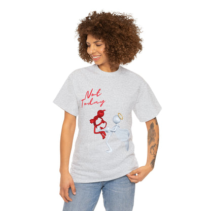 Not Today Unisex Heavy Cotton Tee