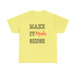 Make it Make Sense t-shirts
