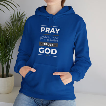 Pray Work Trust God Hoodie