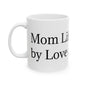 Mom Life: Powered by Love and Lattes  Mug, (11oz, 15oz)